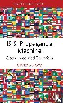 Al-Rawi, Ahmed (Simon Fraser University - ISIS' Propaganda Machine