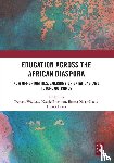  - Education Across the African Diaspora
