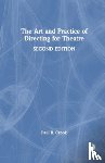 Crook, Paul B. - The Art and Practice of Directing for Theatre