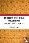 Cutter, Mary Ann G. (University of Colorado at Colorado Springs - An Ethics of Clinical Uncertainty