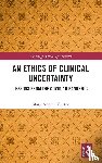 Cutter, Mary Ann G. (University of Colorado at Colorado Springs - An Ethics of Clinical Uncertainty