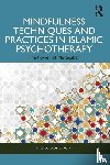 Isgandarova, Nazila (Emmanuel College of Victoria University in the University of Toronto - Mindfulness Techniques and Practices in Islamic Psychotherapy