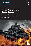 Abel, Richard L. - How Autocrats Seek Power