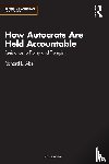 Abel, Richard L. - How Autocrats Are Held Accountable