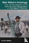 Kalberg, Stephen (Boston University - Max Weber’s Sociology