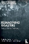  - Reimagining Disasters