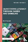 Hunacek, Mark - Quantitative Literacy Through Games and Gambling