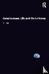 Fan, Xue - Consciousness, Life and the Universe