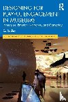 Rodley, Ed (The Experience Alchemists (TEA).) - Designing for Playful Engagement in Museums