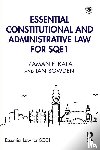 Kala, Zaman F., Bowden, Ian - Essential Constitutional and Administrative Law for SQE1