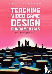 Sandham, Andy - Teaching Video Game Design Fundamentals