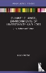 Norton, Sarah D. - Climate Change, Environments of Uncertainty and Loss