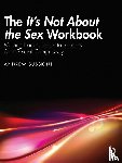 Susskind, Andrew (Psychotherapist in private practice - The It’s Not About the Sex Workbook