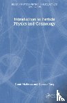Mathews, Grant, Tang, Guobao - Introduction to Particle Physics and Cosmology