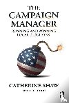 Shaw, Catherine - The Campaign Manager