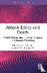 Molefe, Motsamai, Muade, Elphus - African Ethics and Death