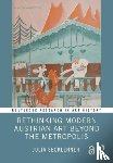 Secklehner, Julia (Masaryk University - Rethinking Modern Austrian Art Beyond the Metropolis