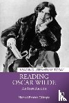 Gillespie, Michael Patrick - Reading Oscar Wilde