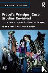  - Freud’s Principal Case Studies Revisited