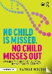 Moloney, Hannah - No Child is Missed, No Child Misses Out