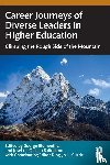  - Career Journeys of Diverse Leaders in Higher Education