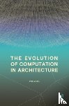Fox, Michael, Bell, Bradley - The Evolution of Computation in Architecture