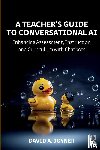 Joyner, David A. - A Teacher’s Guide to Conversational AI