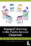  - Engaged Learning in the Public Service Classroom