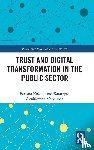 Kozuch, Barbara, Sienkiewicz-Malyjurek, Katarzyna - Trust and Digital Transformation in the Public Sector