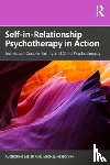 Meier, Augustine, Boivin, Micheline - Self-in-Relationship Psychotherapy in Action