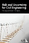 Kjeldsen, Thomas Rodding - Risk and Uncertainty for Civil Engineering