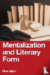 Galgut, Elisa - Mentalization and Literary Form