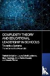 McQuillan, Patrick, Schall-Leckrone, Laura, Kershner, Brad, Dunphy, Anna Noble - Complexity Theory and Educational Leadership in Schools