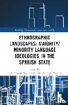  - Ethnographic Landscapes and Language Ideologies in the Spanish State
