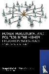 McClellan, George S. (University of Mississippi, Commodore, Felecia, Kniess, Dena - Power, Persuasion, and Politics in the Higher Education Workplace