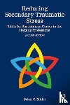 Miller, Brian C. (Private practice - Reducing Secondary Traumatic Stress