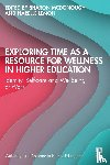  - Exploring Time as a Resource for Wellness in Higher Education