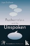 Slochower, Joyce (New York University Postdoctoral Program in Psychotherapy and Psychoanalysis - Psychoanalysis and the Unspoken
