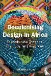 Ofosu-Asare, Yaw - Decolonising Design in Africa