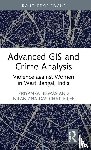 Biswas, Priyanka, Chatterjee, Nilanjana Das - Advanced GIS and Crime Analysis
