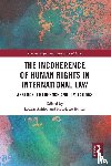  - The Incoherence of Human Rights in International Law