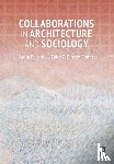 Bakshi, Anita, Dinzey-Flores, Zaire - Collaborations in Architecture and Sociology