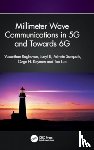 Raghavan, Vasanthan, Li, Junyi, Sampath, Ashwin, Koymen, Ozge H. - Millimeter Wave Communications in 5G and Towards 6G