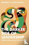 Kets de Vries, Manfred F. R. - The Darker Side of Leadership