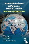  - International Law in Pursuit of Global Justice