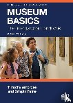 Ambrose, Timothy (Society of Antiquaries of London.), Paine, Crispin (Museum consultant.) - Museum Basics