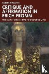 Romanetto, Matheus - Critique and Affirmation in Erich Fromm
