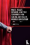 Calise, Angela D. - Race, Class, Gender, and the Struggle for Social Justice in Higher Education