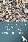 Hine, Benjamin A. - Current Issues Facing Men and Boys