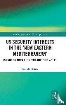 Kontos, Michalis - US Security Interests in the ‘New Eastern Mediterranean’